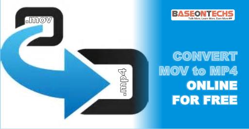 Best Way To Convert Mov To Mp4 Online For Free