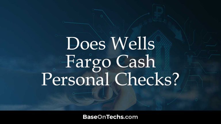 Does Wells Fargo Cash Personal Checks?
