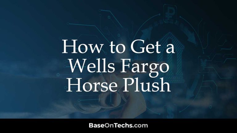 How to Get a Wells Fargo Horse Plush