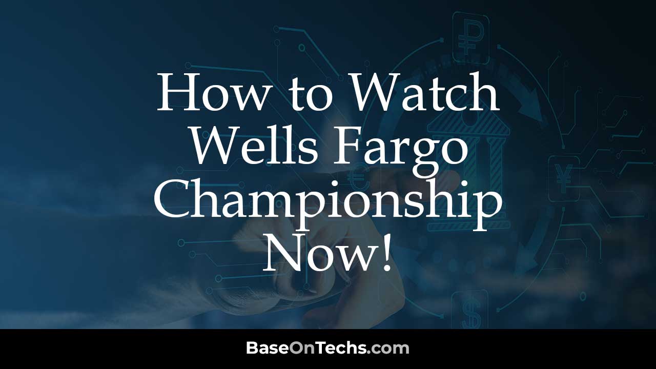 How to Watch Wells Fargo Championship Now