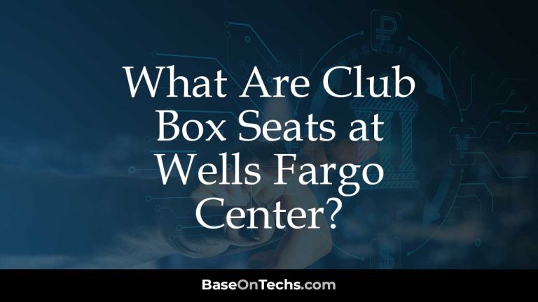 What Are Club Box Seats at Wells Fargo Center?