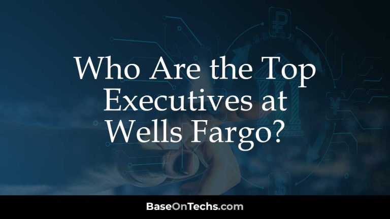 Who Are the Top Executives at Wells Fargo?