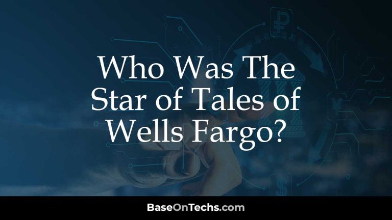 Who Was The Star of Tales of Wells Fargo?